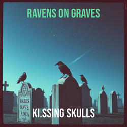 Ravens on Graves, Pt. 3