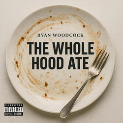 The Whole Ho0d Ate