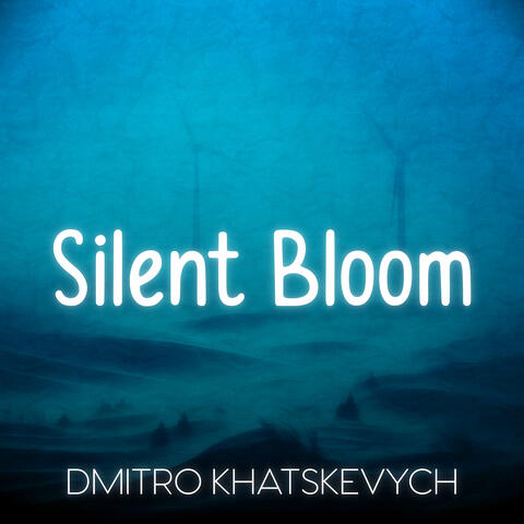 Silent Bloom