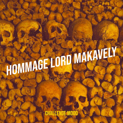 Hommage Lord Makavely