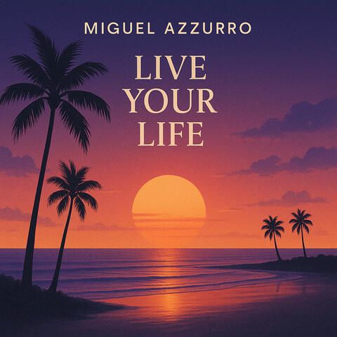 Live Your Life