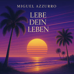 Lebe Dein Leben