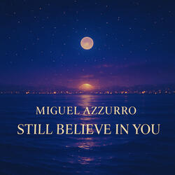 Still Believe in You