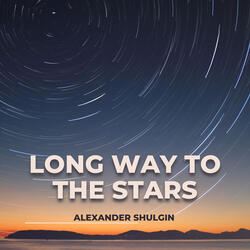 Long Way to the Stars
