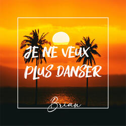 Je ne veux plus danser