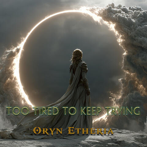 Too Tired to Keep Trying