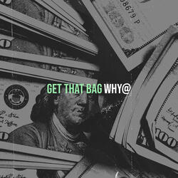 Get That Bag