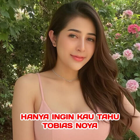 Hanya Ingin Kau Tahu