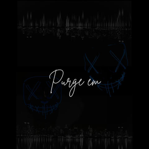 Purge Em