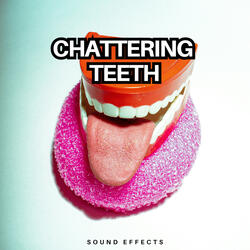 Chattering Teeth Sound Effects