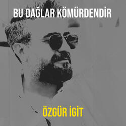 Bu Dağlar Kömürdendir