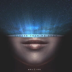 Closer Than We Know