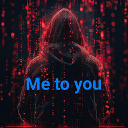 Me to You