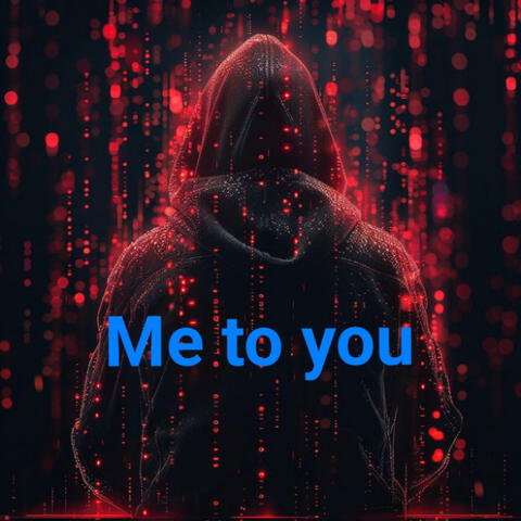 Me to You