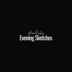 Evening Sketches