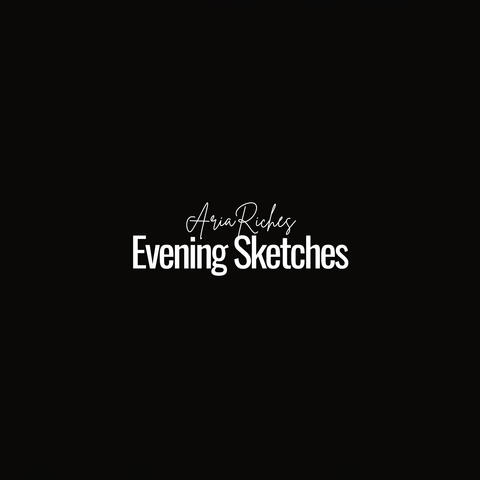 Evening Sketches