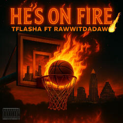 He's on Fire
