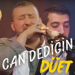 Can Dediğin Düet