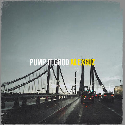 Pump It Good