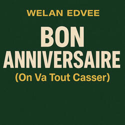 Bon Anniversaire (On Va Tout Casser)