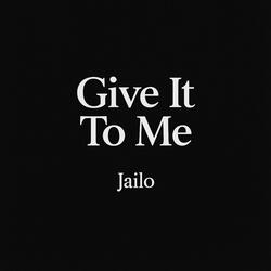 Give It to Me