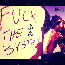 Fuck the System