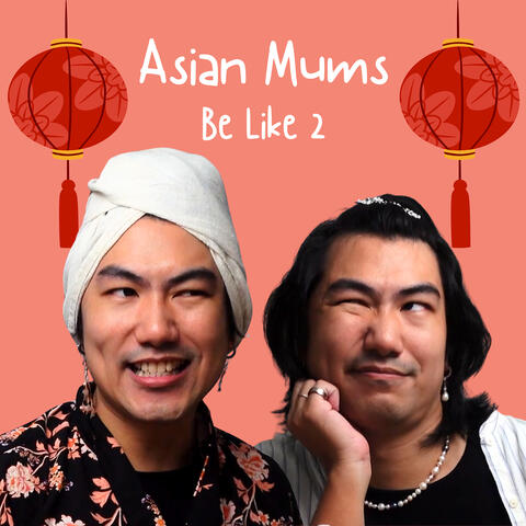 Asian Mums Be Like 2