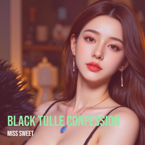 Black Tulle Confession