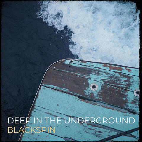 Deep in the Underground