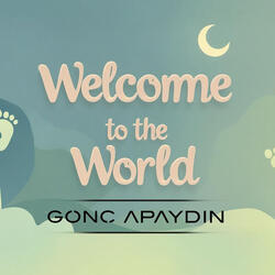 Welcome to the World