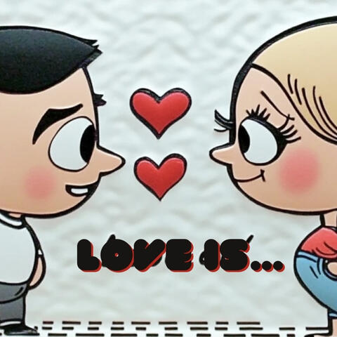 Love Is...