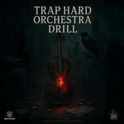 Trap Hard Orchestra Drill