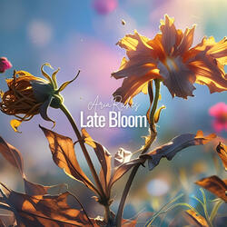 Late Bloom