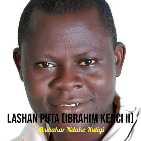 Lashan Puta (Ibrahim Kenci II)