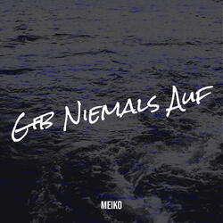 Gib Niemals Auf