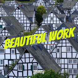 Beautiful Work