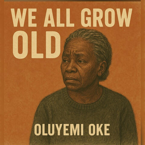 We All Grow Old