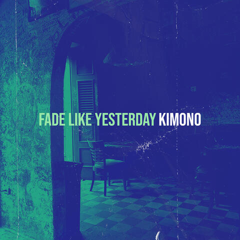 Fade Like Yesterday