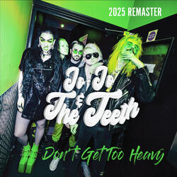Don't Get Too Heavy (2025 Remastered Version)