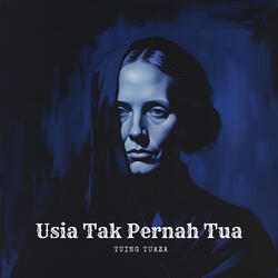 Usia Tak Pernah Tua