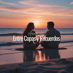 Entre Copas Y Recuerdos