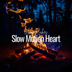 Slow Motion Heart