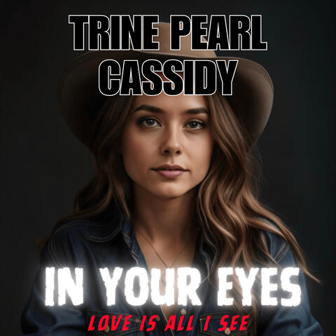 In Your Eyes Love Is All I See