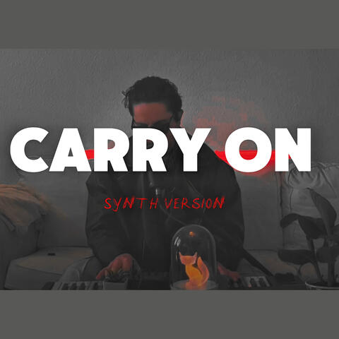 Carry on (Synth Version)