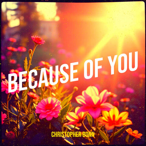 Because of You