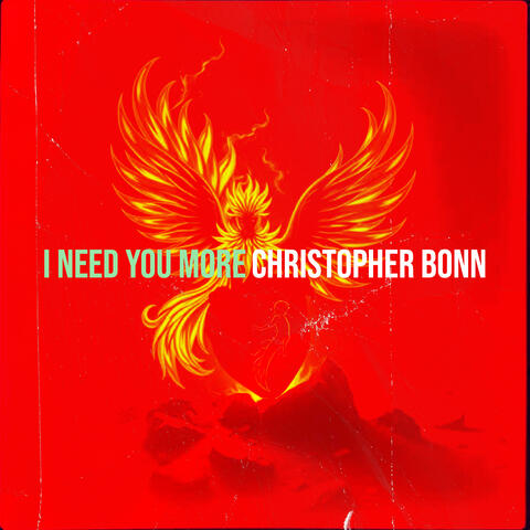 I Need You More