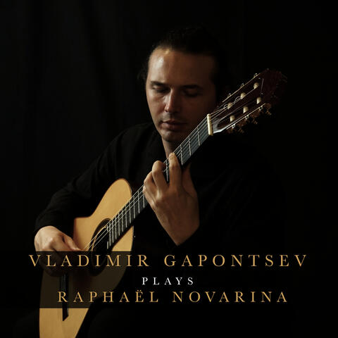 Vladimir Gapontsev Plays Raphaël Novarina