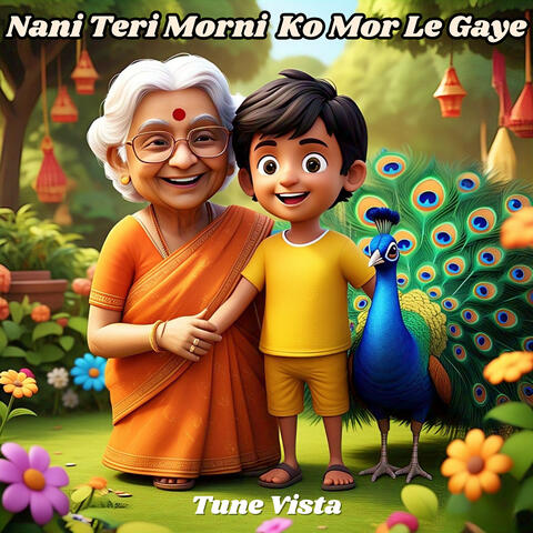 Nani Teri Morni Ko Mor Le Gaye