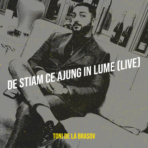 De Stiam Ce Ajung in Lume (Live)