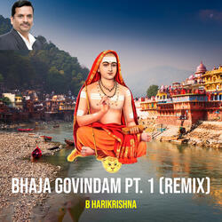 Bhaja Govindam Pt. 1 (Remix)